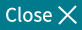 Close